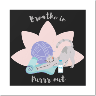 Yoga cat - breath in purr out Posters and Art